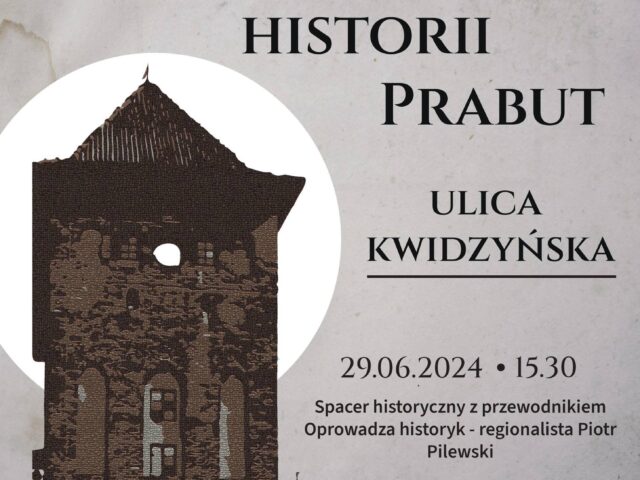 Historyczny spacer ulicą Kwidzyńską – SSK Prabuty – Riesenburg Zaprasza