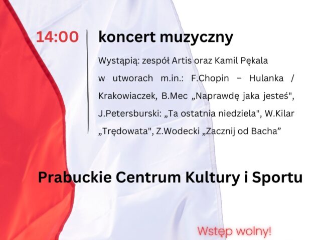 Koncert muzyczny na Narodowe Święto Niepodległości 11 listopada