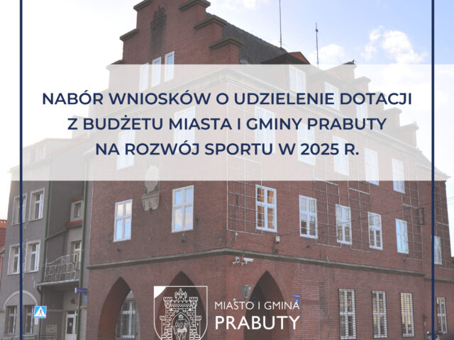 Nabór wniosków o udzielenie dotacji dla klubów sportowych z budżetu Miasta i Gminy Prabuty na rozwój sportu w 2025 roku