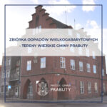 Zbiórka odpadów wielkogabarytowych – tereny wiejskie Gminy Prabuty