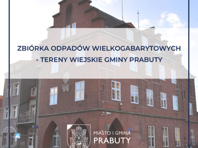 Zbiórka odpadów wielkogabarytowych – tereny wiejskie Gminy Prabuty