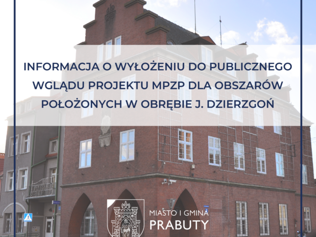 Informacja o wyłożeniu do publicznego wglądu projektu miejscowego planu zagospodarowania przestrzennego dla obszarów położonych w obrębie Jeziora Dzierzgoń