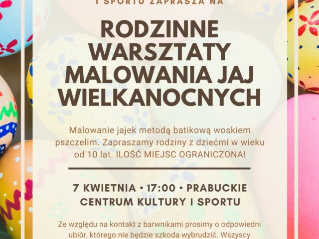 Rodzinne warsztaty malowania jaj wielkanocnych!